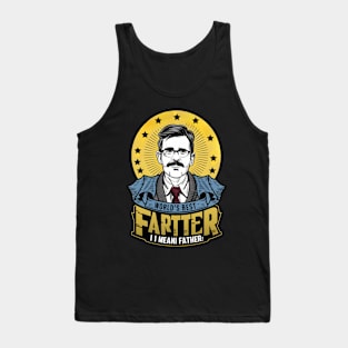 Worlds Best Farter I Mean Father Best Dad Tank Top